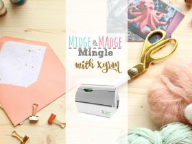 Midge and Madge Mingle with Xyron